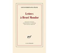 Lettres à Henri Mondor Louis-Ferdinand Céline (Auteur)