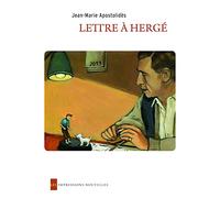 Lettres À Hergé - Suivi De Trois Tintins