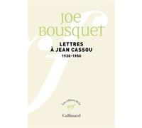 Lettres à Jean Cassou Joë Bousquet (Auteur), Jean Cassou (Préface), Dominique Bara (Edité par), Hubert Chiffoleau (Edité par)