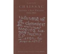 Lettres à Jean Paulhan 1944-1963 "L'alarme vat être donnée et en attendant recevez monsieur Jean Paulhan le bonjour du pays du rêve" - Gaston Chaissac - Claire Paulhan Eds - broché - Lettres