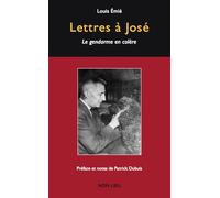 Lettres à José : Le Gendarme en colère
