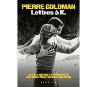 Lettres à K. - Pierre Goldman - Seguier - broché - Essai