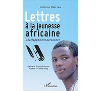 Lettres à la jeunesse africaine: Développement personnel
