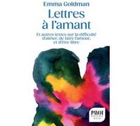 Lettres à l'amant Emma Goldman (Auteur), Léa Gauthier (Préface), Léa Gauthier (Traduction)