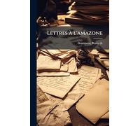 Lettres Ã l'amazone