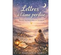 Lettres à l'âme perdue: Recueil de mots pour se retrouver