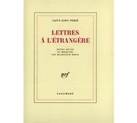 Lettres à l'Étrangère Saint-John Perse (Auteur), Mauricette Berne (Edité par)