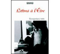Lettres à l'Etre - Correspondance inédite - Réédition