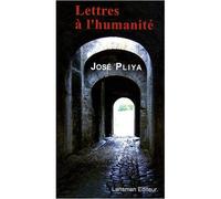 Lettres à l'humanité - José Pliya - Lansman Eds - broché - Théâtre