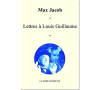 Lettres à Louis Guillaume