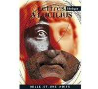 Lettres à Lucilius Sénèque (Auteur)