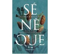 Lettres à Lucilius - Sénèque - Philosophie - Fragilité humaine - Quête de liberté - Bonheur face à la mort