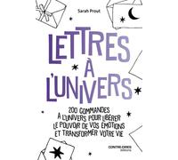 Lettres à l'Univers - 200 commandes à l'univers pour libérer le pouvoir de vos émotions et transformer votre vie - Sarah Prout - Contre-Dires - ebook (ePub) - Essai