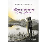 Lettres à ma mère et au cancer
