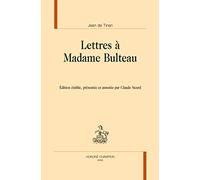 Lettres à Madame Bulteau