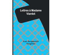 Lettres à Madame Viardot