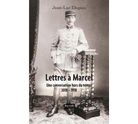 Lettres À Marcel - Une Conversation Hors Du Temps (2018- 918)