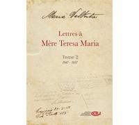 Lettres À Mère Teresa Maria - Tome 2 (1947-1957)