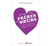 Lettres à mes frères et soeurs: Broché