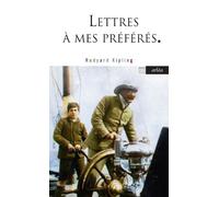 Lettres à mes petits préférés - Lettres inédites et délicieuses à ses enfants - Rudyard Kipling - Arlea - Poche - Roman