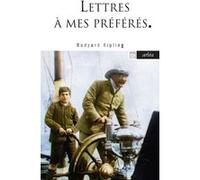 Lettres à mes petits préférés - Lettres inédites et délicieuses à ses enfants