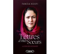 Lettres à mes soeurs - Faire entendre la voix des Afghanes - Livre Nouveauté 2025