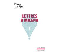 Franz Kafka – Lettres à Milena – Traduction d'Alexandre Vialatte – Gallimard