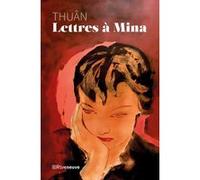 Lettres à Mina Thuan (Auteur), Yves Bouille (Traduction)