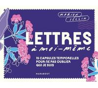 Lettres à moi-même: 15 capsules temporelles