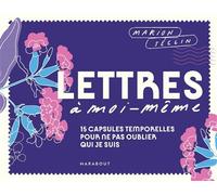 Marion Seclin – Lettres à moi-même – 15 capsules temporelles – Broché
