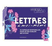 Marion Seclin – Lettres à moi-même – 15 capsules temporelles – Broché