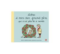 Lettres à mon cher grand-père qui n'est plus de ce monde - Frédéric Kessler - Grasset Jeunesse - cartonné - Album jeunesse dès 3 ans