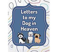 Lettres à mon chien au paradis