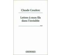 Lettres à mon fils dans l'invisible - Claude Couderc - Picollec - broché - Essai