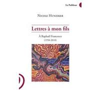 Lettres à mon fils Nicole Hunziker (Auteur)