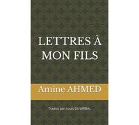 LETTRES À MON FILS: Traduit par Louis DUVERBAL