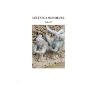 Lettres A Monsieur J.