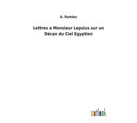 Lettres A Monsieur Lepsius Sur Un Décan Du Ciel Egyptien
