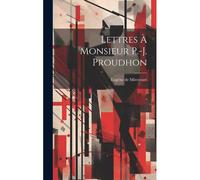 Lettres À Monsieur P.-J. Proudhon