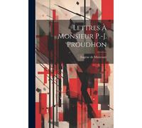 Lettres À Monsieur P.-J. Proudhon