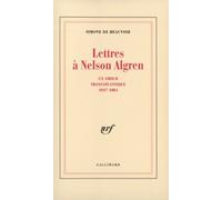 Lettres à Nelson Algren: Un amour transatlantique (1947-1964)