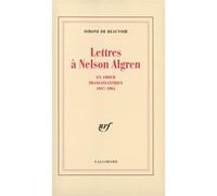 Simone de Beauvoir – Lettres à Nelson Algren – Un amour transatlantique 1947-1964