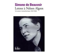 Simone de Beauvoir – Lettres à Nelson Algren – Un amour transatlantique (1947-1964) – Gallimard