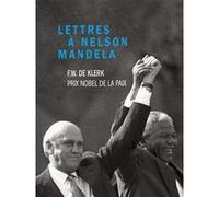 Lettres à Nelson Mandela Frederik Willem de Klerk (Auteur)