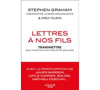 Lettres à nos fils TRANSMETTRE pour construire une masculinité plus juste - Stephen Graham - Leduc Societe - broché - Lettres