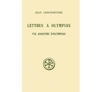 Lettres A Olympias Augmentee De La Vie Anonyme D'olympias - Edition Bilingue Francais-Grec, 2eme Edition