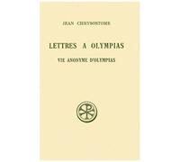 Lettres A Olympias Augmentee De La Vie Anonyme D'olympias - Edition Bilingue Francais-Grec, 2eme Edition
