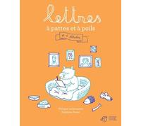 Lettres à pattes et à poils: et à pétales