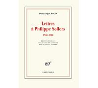 Lettres à Philippe Sollers Dominique Rolin (Auteur), Jean-Luc Outers (Edité par)