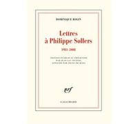 Dominique Rolin – Lettres à Philippe Sollers (1981–2008) – Éd. Jean‑Luc Outers – Gallimard
